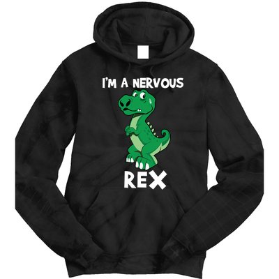 I’M A NERVOUS REX Tie Dye Hoodie