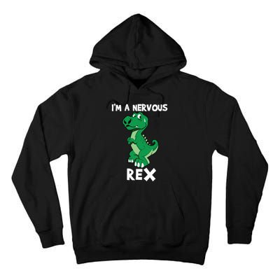 I’M A NERVOUS REX Tall Hoodie