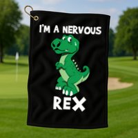 I’M A NERVOUS REX Golf Towel