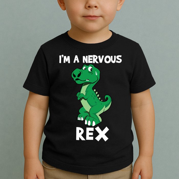 I’M A NERVOUS REX Toddler T-Shirt