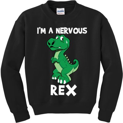 I’M A NERVOUS REX Kids Sweatshirt