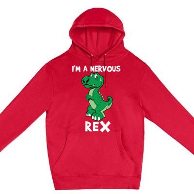 I’M A NERVOUS REX Premium Pullover Hoodie