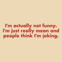 Im Actually Not Funny Im Just Really Mean And People Think Zip Tote Bag