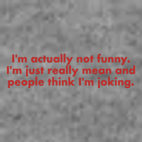 Im Actually Not Funny Im Just Really Mean And People Think Tall Hoodie