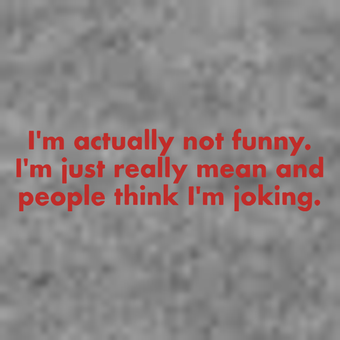 Im Actually Not Funny Im Just Really Mean And People Think Tall Hoodie