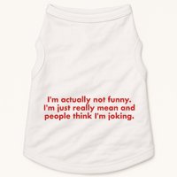 Im Actually Not Funny Im Just Really Mean And People Think Doggie Tank