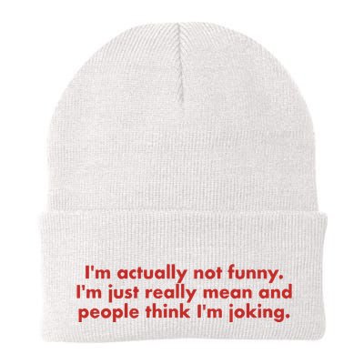 Im Actually Not Funny Im Just Really Mean And People Think Beanie