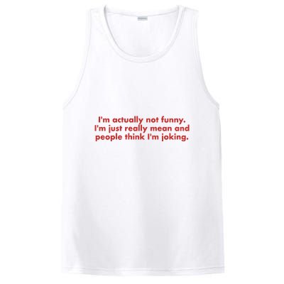 Im Actually Not Funny Im Just Really Mean And People Think PosiCharge Competitor Tank