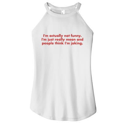 Im Actually Not Funny Im Just Really Mean And People Think Women's Perfect Tri Rocker Tank