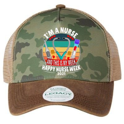 Im A Nurse And This Is My Week Happy Nurse Week Legacy Tie Dye Trucker Hat