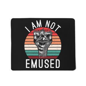 I am not Emused funny Bird Lover Emu Mousepad