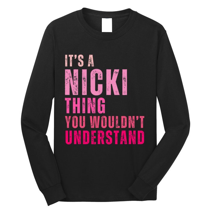 ItS A Nicki Thing You WouldnT Understand Nicki Vintage Long Sleeve Shirt