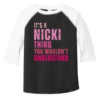 ItS A Nicki Thing You WouldnT Understand Nicki Vintage Toddler Fine Jersey T-Shirt