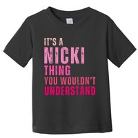 ItS A Nicki Thing You WouldnT Understand Nicki Vintage Toddler T-Shirt