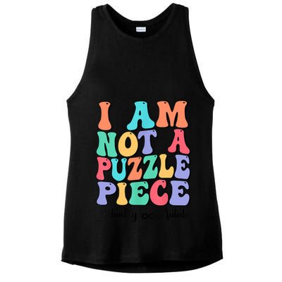 I Am Not A Puzzle Piece Actually Autistic Autism Awareness Ladies PosiCharge Tri-Blend Wicking Tank
