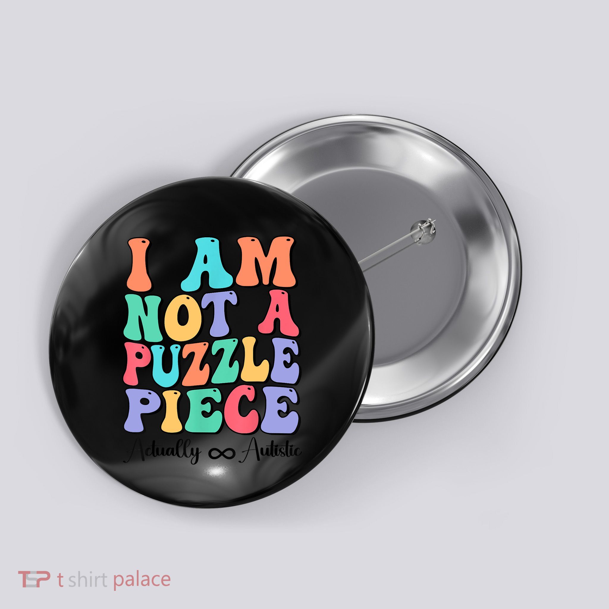 I Am Not A Puzzle Piece Actually Autistic Autism Awareness Button