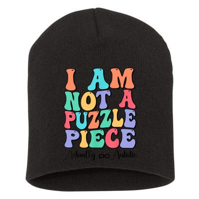 I Am Not A Puzzle Piece Actually Autistic Autism Awareness Short Acrylic Beanie