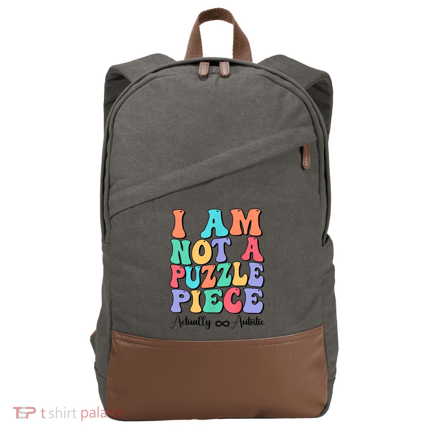 I Am Not A Puzzle Piece Actually Autistic Autism Awareness Cotton Canvas Backpack