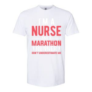 I'm A Nurse And A Marathon Runner Marathon Gift Softstyle CVC T-Shirt