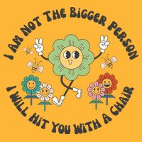 I Am Not The Bigger Person I Will Hit You With My Chair Pom Pom 12in Knit Beanie