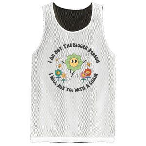 I Am Not The Bigger Person I Will Hit You With My Chair Mesh Reversible Basketball Jersey Tank