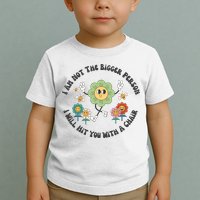 I Am Not The Bigger Person I Will Hit You With My Chair Toddler T-Shirt
