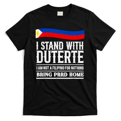 I Am Not A Filipino For Nothing,support President Duterte T-Shirt