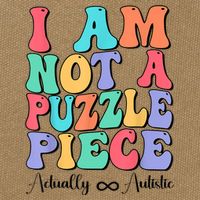 I Am Not A Puzzle Piece Actually Autistic Autism Awareness Cotton Canvas Backpack