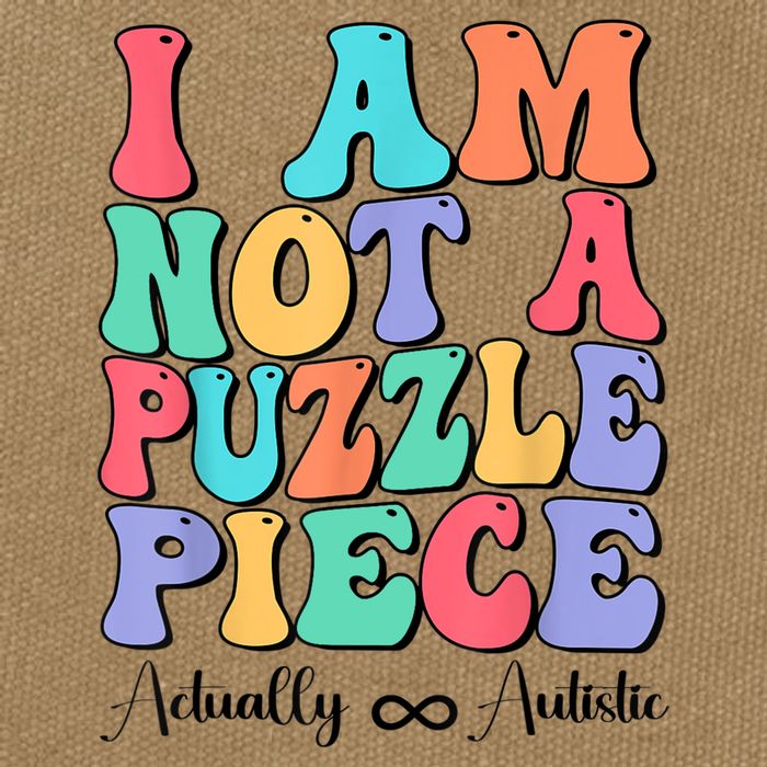 I Am Not A Puzzle Piece Actually Autistic Autism Awareness Cotton Canvas Backpack