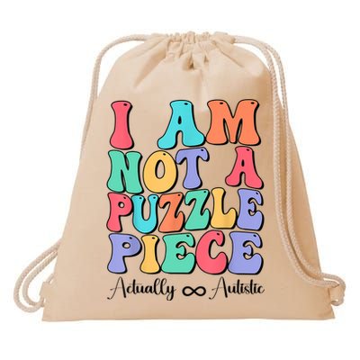 I Am Not A Puzzle Piece Actually Autistic Autism Awareness Drawstring Bag