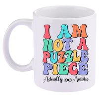 I Am Not A Puzzle Piece Actually Autistic Autism Awareness 11oz C Handle Ceramic Mug