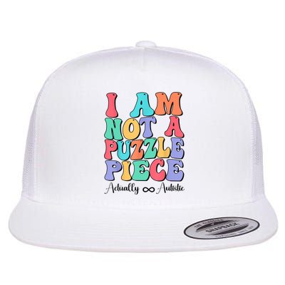 I Am Not A Puzzle Piece Actually Autistic Autism Awareness Flatbill Hat