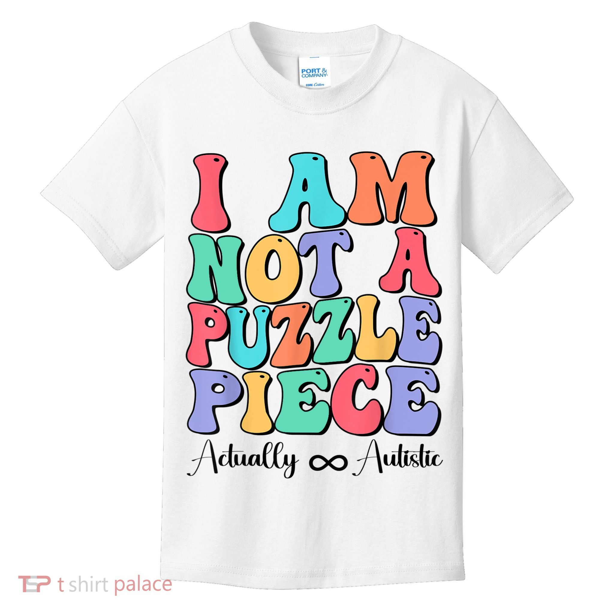 I Am Not A Puzzle Piece Actually Autistic Autism Awareness Kids T-Shirt