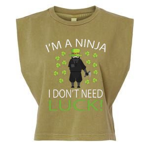 I'm A Ninja I Don't Need Luck Saint Patrick Day Garment-Dyed Women's Muscle Tee