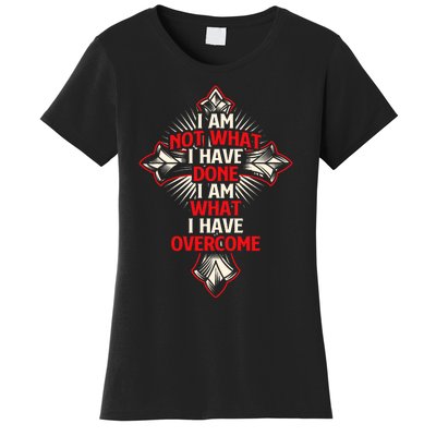 I Am Not What I Have Done Religious Jesus Christian Faith Women's T-Shirt