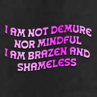 I Am Not Demure Nor Mindful I Am Brazen And Shameless 25L Jumbo Tote