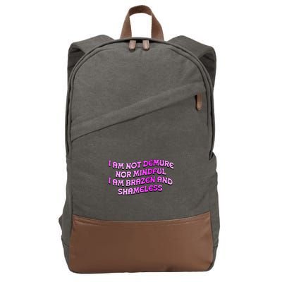 I Am Not Demure Nor Mindful I Am Brazen And Shameless Cotton Canvas Backpack
