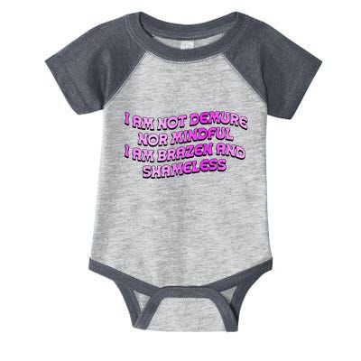 I Am Not Demure Nor Mindful I Am Brazen And Shameless Infant Baby Jersey Bodysuit