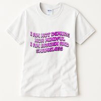 I Am Not Demure Nor Mindful I Am Brazen And Shameless Tall T-Shirt