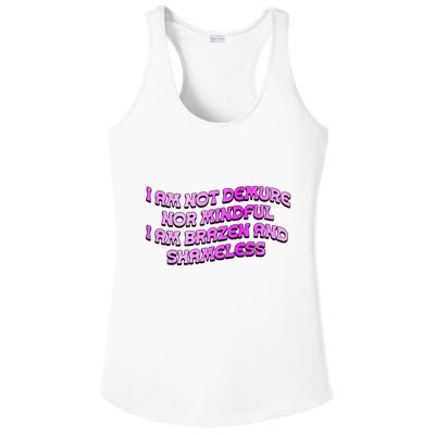 I Am Not Demure Nor Mindful I Am Brazen And Shameless Ladies PosiCharge Competitor Racerback Tank
