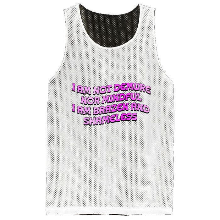 I Am Not Demure Nor Mindful I Am Brazen And Shameless Mesh Reversible Basketball Jersey Tank