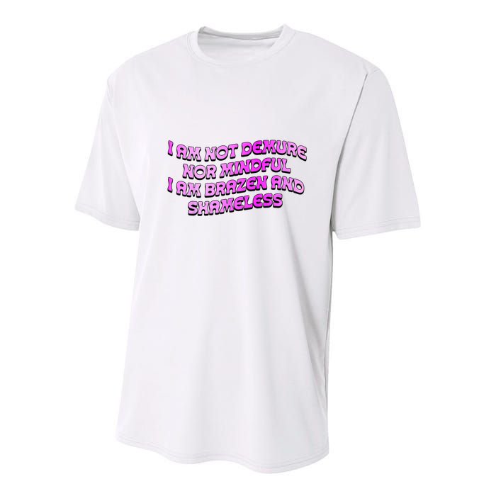 I Am Not Demure Nor Mindful I Am Brazen And Shameless Youth Performance Sprint T-Shirt