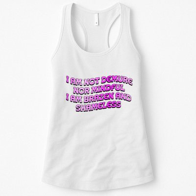 I Am Not Demure Nor Mindful I Am Brazen And Shameless Womens Tank Top