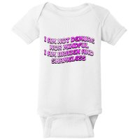 I Am Not Demure Nor Mindful I Am Brazen And Shameless Baby Bodysuit