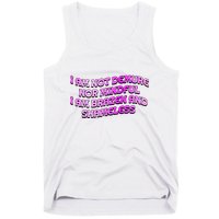 I Am Not Demure Nor Mindful I Am Brazen And Shameless Tank Top