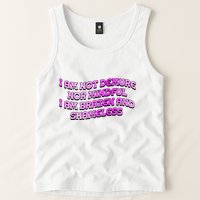 I Am Not Demure Nor Mindful I Am Brazen And Shameless Tank Top