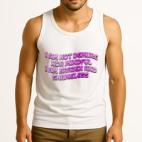 I Am Not Demure Nor Mindful I Am Brazen And Shameless Tank Top