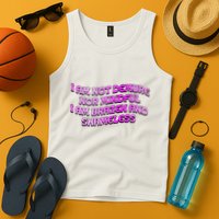I Am Not Demure Nor Mindful I Am Brazen And Shameless Tank Top