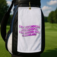 I Am Not Demure Nor Mindful I Am Brazen And Shameless Golf Towel