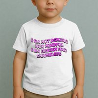 I Am Not Demure Nor Mindful I Am Brazen And Shameless Toddler T-Shirt